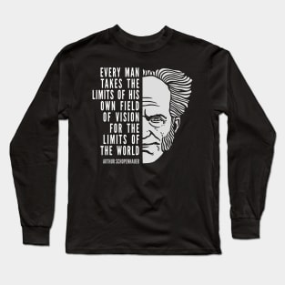 Arthur Schopenhauer Inspirational Quote: Limits Long Sleeve T-Shirt